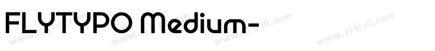 FLYTYPO Medium字体转换